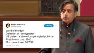 Congress leader Shashi Tharoor, who is known for his impressive vocabulary, has taken to Twitter to define another difficult word snollygoster. (HT Filephoto) Congress leader Shashi Tharoor, who is known for his impressive vocabulary, has taken to Twitter to define another difficult word snollygoster. (HT Filephoto)