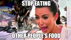 Food snitchers, who like to eat from other people even though they have their own food, have a dog’s nose and pounce like cat whenever there is food around. Food snitchers, who like to eat from other people even though they have their own food, have a dog’s nose and pounce like cat whenever there is food around.