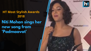 <p>Singer Niti Mohan was adjudged the Most Stylish Music Star at the HT&thinsp;India's Most Stylish Awards 2018. Watch her singing her new song 'Naino wali ne' from the movie 'Padmaavat'. </p>