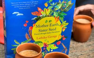 Mother Earth, Sister Seed is a book that travels through India’s farmlands.(Priyansh Kumar) Mother Earth, Sister Seed is a book that travels through India’s farmlands.(Priyansh Kumar)