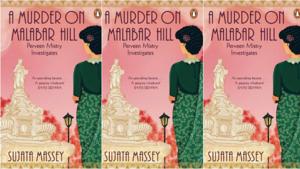 Book cover of A Murder on Malabar Hill by Sujata Massey. Book cover of A Murder on Malabar Hill by Sujata Massey.