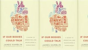 Hamblin provides a unique look at our bodies and their amazing (and not-so amazing) attributes. Hamblin provides a unique look at our bodies and their amazing (and not-so amazing) attributes.