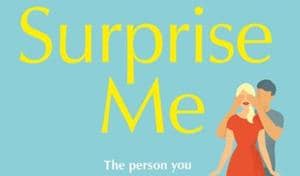 Sophie Kinsella’s Surprise Me is a witty read.