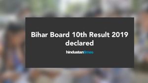 Bihar Board 10th Result Declared: The Class 10th or matric exam 2019 result of Bihar School Examination Board (BSEB) was announced on Saturday.(HT Photo) Bihar Board 10th Result Declared: The Class 10th or matric exam 2019 result of Bihar School Examination Board (BSEB) was announced on Saturday.(HT Photo)