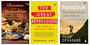 This week’s good reads includes a study of Balochistan, an examination of India’s sedition laws, and a volume of recipes from Indian Muslim kitchens.(HT Team) This week’s good reads includes a study of Balochistan, an examination of India’s sedition laws, and a volume of recipes from Indian Muslim kitchens.(HT Team)