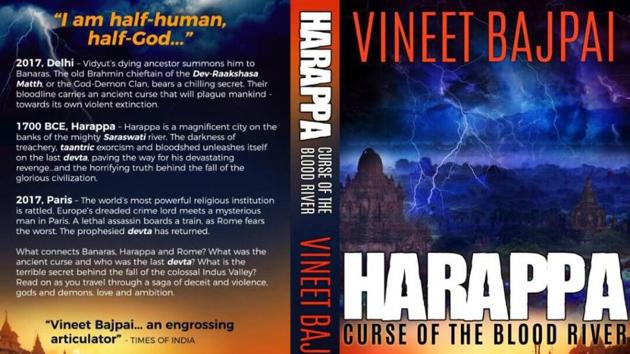 The cover of Vineet Bajpai’s book, Harappa: Curse of Blood River. The cover of Vineet Bajpai’s book, Harappa: Curse of Blood River.