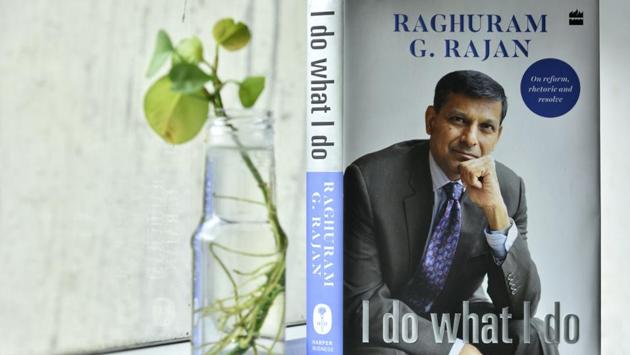 Former Reserve Bank of India governor Raghuram Rajan's book -- I do what I do -- will be launched in Chennai on Tuesday.(Arun Sharma/HT Photo)