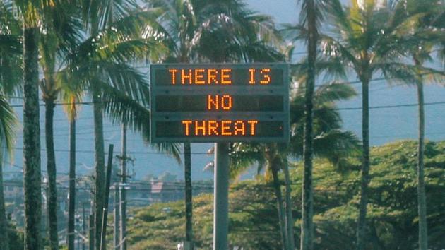 An electronic sign reads "There is no threat" in Oahu, Hawaii after a false emergency alert that said a ballistic missile was headed for the island, on January 13. (REUTERS) An electronic sign reads "There is no threat" in Oahu, Hawaii after a false emergency alert that said a ballistic missile was headed for the island, on January 13. (REUTERS)
