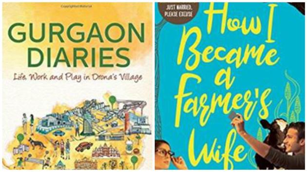 How I Became a Farmer’s Wife and Gurgaon Diaries: Life, Work and Play are two new books that you should check out.(Amazon.com)