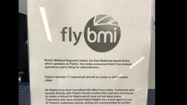 A notice informing passengers that flybmi flights have been cancelled following the collapse of the airline, at Bristol Airport in Bristol, England, Sunday, Feb. 17, 2019. Hundreds of passengers have been stranded by the abrupt collapse of the British regional airline Flybmi. The airline says it's filing for administration _ a British version of bankruptcy because of higher fuel costs and uncertainty caused by Britain's upcoming departure from the European Union. (PA via AP)(AP)