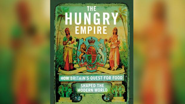 The Hungry Empire: How Britain’s Quest for Food Shaped the Modern World - Book Review(www.amazon.co.uk) The Hungry Empire: How Britain’s Quest for Food Shaped the Modern World - Book Review(www.amazon.co.uk)