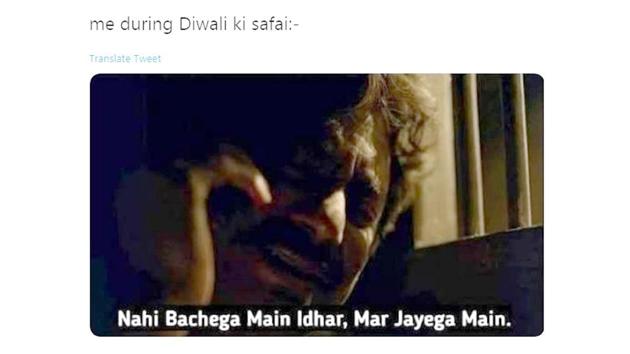 Diwali 2019: The hilarious complaints and frustrations from ‘Diwali ki safai’ have sparked a laughing riot.(Twitter/@@MemerBabuaa)