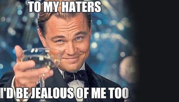 Someone being jealous of you is the biggest proof that there’s something right, and good, happening in your life.