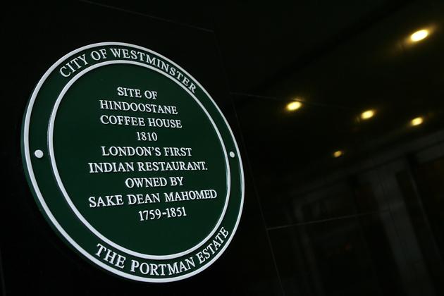 A plaque honouring the first Indian restaurant in Britain. Opened in 1810 by Sake Dean Mahomed, the Hindoostane Coffee House was said to sell food "unequalled to any curries ever made in England." Dean Mahomed was also the first Indian author in English. (John D McHugh/AFP) A plaque honouring the first Indian restaurant in Britain. Opened in 1810 by Sake Dean Mahomed, the Hindoostane Coffee House was said to sell food "unequalled to any curries ever made in England." Dean Mahomed was also the first Indian author in English. (John D McHugh/AFP)