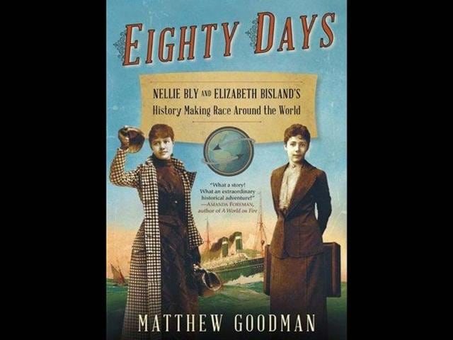 This-book-cover-image-released-by-Ballantine-Books-shows-Eighty-Days-Nellie-Bly-and-Elizabeth-Bisland-s-History-Making-Race-Around-the-World-by-Matthew-Goodman-Photo-AP-Ballantine-Books