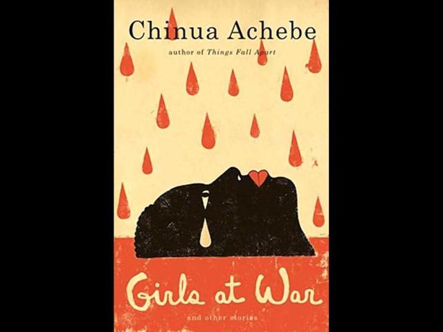 Girls at war and other stories by Chinua Achebe