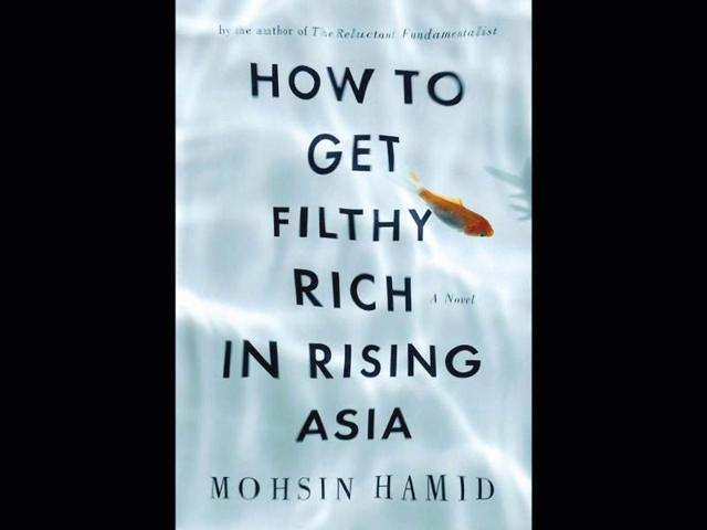 How-to-Get-Filthy-Rich-in-Rising-Asia-by-Mohsin-Hamid How-to-Get-Filthy-Rich-in-Rising-Asia-by-Mohsin-Hamid