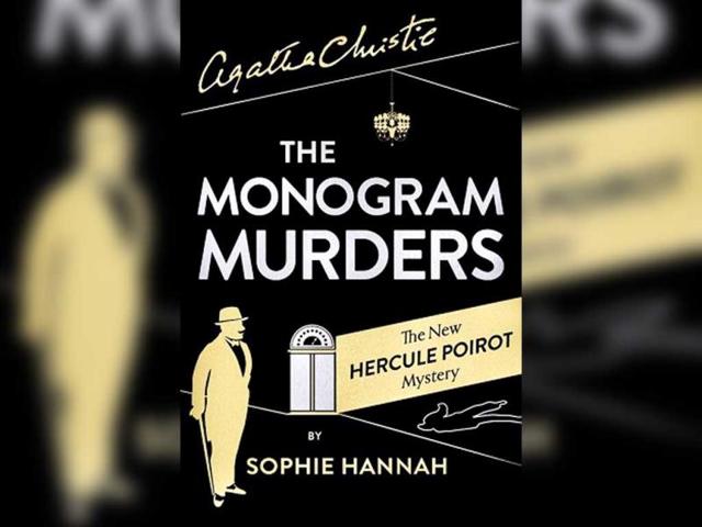 The-Monogram-Murderers-The-New-Hercule-Poirot-Mystery-By-Sophie-Hannah-Created-by-Agatha-Christie-Harper-Collins-Rs-299-PP-373