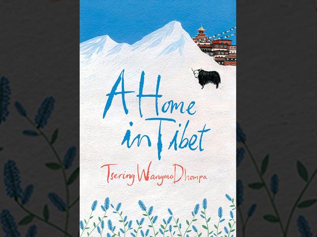 A-Home-in-Tibet-by-Tsering-Wangmo-Dhompa-Penguin-Viking-Price-Rs-499-PP-306 A-Home-in-Tibet-by-Tsering-Wangmo-Dhompa-Penguin-Viking-Price-Rs-499-PP-306