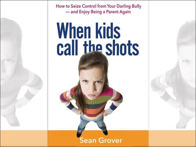 The-cover-of-parent-and-family-therapist-Sean-Grover-s-new-book-When-Kids-Call-The-Shots-AP The-cover-of-parent-and-family-therapist-Sean-Grover-s-new-book-When-Kids-Call-The-Shots-AP