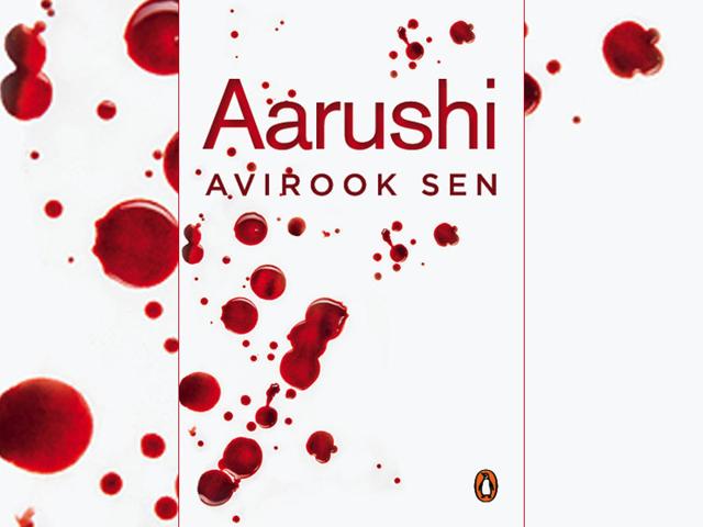 Avirook Sen's compelling book on the Aarushi case highlights the CBI's willingness to resort to unethical means to close cases. (Photo: Penguin India) Avirook Sen's compelling book on the Aarushi case highlights the CBI's willingness to resort to unethical means to close cases. (Photo: Penguin India)