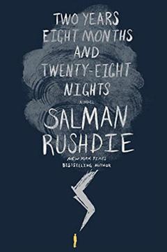 Two Years Eight Months and Twenty-Eight Nights: A Novel by Salman Rushdie Random House (Rs 1285; PP304) Two Years Eight Months and Twenty-Eight Nights: A Novel by Salman Rushdie Random House (Rs 1285; PP304)