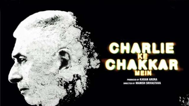 Poster for Charlie Ke Chakkar Mein. (Twitter) Poster for Charlie Ke Chakkar Mein. (Twitter)