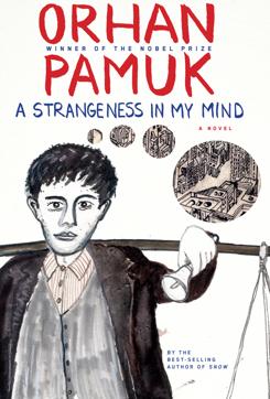A Strangeness in My Mind by Orhan Pamuk (Penguin; Rs 699; PP 599). A Strangeness in My Mind by Orhan Pamuk (Penguin; Rs 699; PP 599).