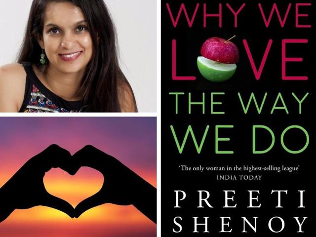 Preeti Shenoy’s Why We Love The Way We Do is about finding love ...