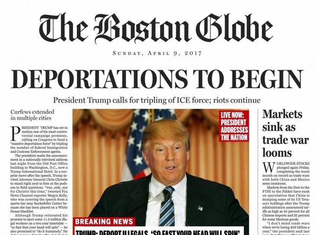 A section of the satirical front page of The Boston Globe published on Saturday. The editorial board of The Boston Globe used the parody to express its uneasiness with a potential Donald Trump presidency. (AP) A section of the satirical front page of The Boston Globe published on Saturday. The editorial board of The Boston Globe used the parody to express its uneasiness with a potential Donald Trump presidency. (AP)