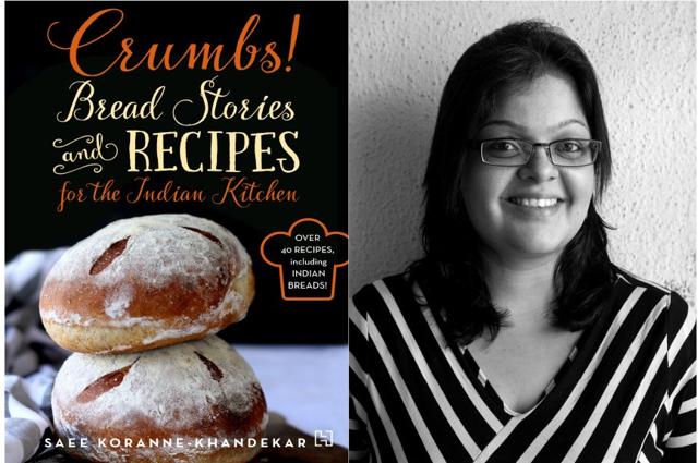 The new book, Crumbs! Bread Stories and Recipes for the Indian Kitchen, by (right) author Saee Koranne Khandekar The new book, Crumbs! Bread Stories and Recipes for the Indian Kitchen, by (right) author Saee Koranne Khandekar