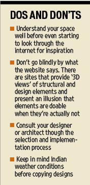 Don’t go blindly by what the website says. Take into account Indian conditions before copying international interior designs. (HT) Don’t go blindly by what the website says. Take into account Indian conditions before copying international interior designs. (HT)
