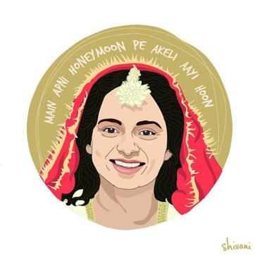 “Main apni honeymoon pe akeli aayi hoon.” (I’ve come alone on my honeymoon.) —Rani, played by Kangana Ranaut in Queen (2013) (Facebook) “Main apni honeymoon pe akeli aayi hoon.” (I’ve come alone on my honeymoon.) —Rani, played by Kangana Ranaut in Queen (2013) (Facebook)