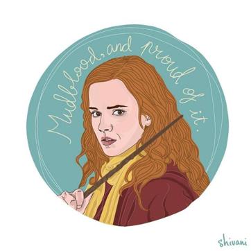 “Mudblood, and proud of it.” —Hermoine, played by Emma Watson in Harry Potter and the Deathly Hallows (2011) (Facebook) “Mudblood, and proud of it.” —Hermoine, played by Emma Watson in Harry Potter and the Deathly Hallows (2011) (Facebook)