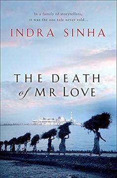 Cover of the book The Death of Mr Love by Indra Sinha.