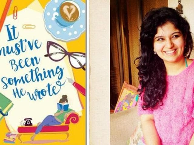 Assistant director Nikita Deshpande’s debut book It Must’ve Been Something He Wrote is a light rom-com.