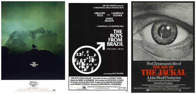 Rosemary’s Baby, The Boys from Brazil (both written by Ira Levin) and The Day of the Jackal. Rosemary’s Baby, The Boys from Brazil (both written by Ira Levin) and The Day of the Jackal.