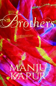Cover of Manju Kapur’s latest novel Brothers, which is set in Rajasthan. Cover of Manju Kapur’s latest novel Brothers, which is set in Rajasthan.
