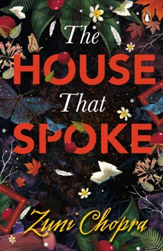 Book cover of The House that Spoke by Zuni Chopra. Book cover of The House that Spoke by Zuni Chopra.