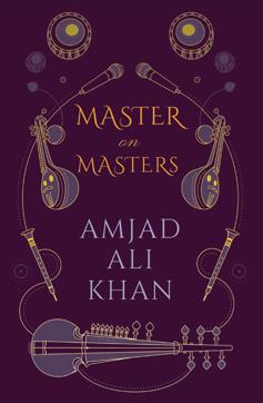 The cover of Master on Masters by Ustad Amjad Ali Khan has musical instruments outlined with golden embossments. The cover of Master on Masters by Ustad Amjad Ali Khan has musical instruments outlined with golden embossments.