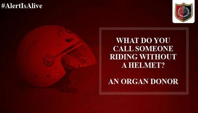 The Kolkata police offer a cheeky reminder on helmets. The Kolkata police offer a cheeky reminder on helmets.