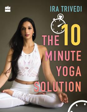 The 10-Minute Yoga Solution by Ira Trivedi offers easy-to-follow instructions and is replete with helpful pictures. The 10-Minute Yoga Solution by Ira Trivedi offers easy-to-follow instructions and is replete with helpful pictures.