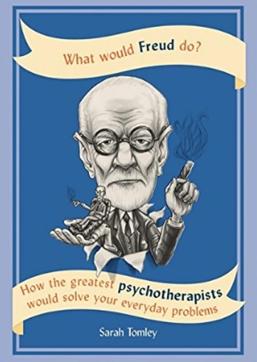 What Would Freud Do? By Sarah Tomley, publisher: Cassell Illustrated/Hachette UK, pages: 193, price: Rs 499 What Would Freud Do? By Sarah Tomley, publisher: Cassell Illustrated/Hachette UK, pages: 193, price: Rs 499