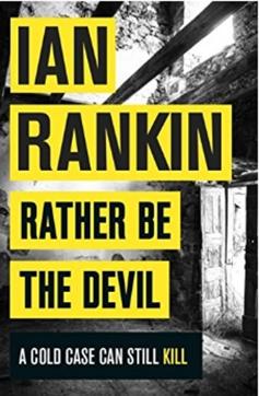 Ian Rankin’s latest Inspector Reubus novel, Rather Be The Devil, was released in June this year. Ian Rankin’s latest Inspector Reubus novel, Rather Be The Devil, was released in June this year.