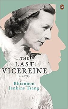 The Last Vicereine; Rhiannon Jenkins Tsang; Rs 399, 328pp; Penguin Random House
