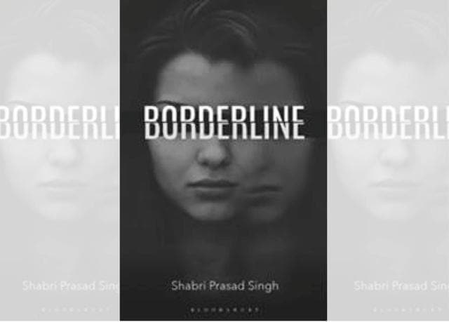Borderline by Shabri Prasad Singh Borderline by Shabri Prasad Singh