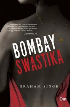 Bombay Swastika, published by Om Books International, “has a multi-layered plot”. Bombay Swastika, published by Om Books International, “has a multi-layered plot”.