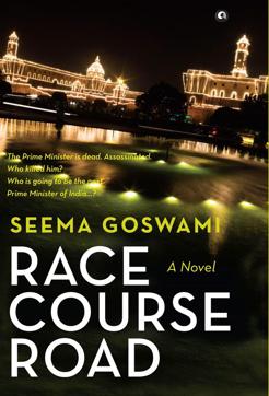 “Race Course Road is a novel set in the world of Indian politics that lays bare the workings of the political world and the media universe,” says journalist and author Seema Goswami. “Race Course Road is a novel set in the world of Indian politics that lays bare the workings of the political world and the media universe,” says journalist and author Seema Goswami.
