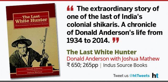 Excerpt The Last White Hunter By Donald Anderson With Joshua Mathew Hindustan Times