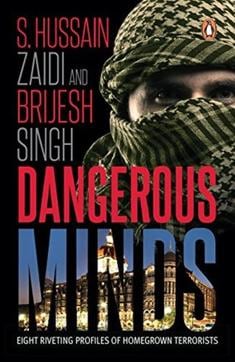 Dangerous Minds; S Hussain Zaidi and Brijesh Singh; Rs 299, 300pp; Penguin Dangerous Minds; S Hussain Zaidi and Brijesh Singh; Rs 299, 300pp; Penguin